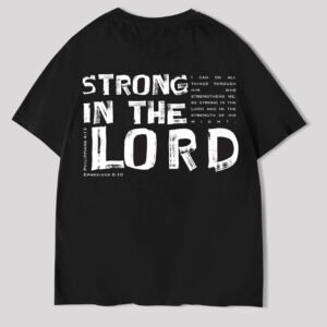 Strong in the Lord-Men T-shirt
